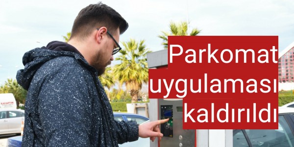 Parkomat uygulaması kaldırıldı